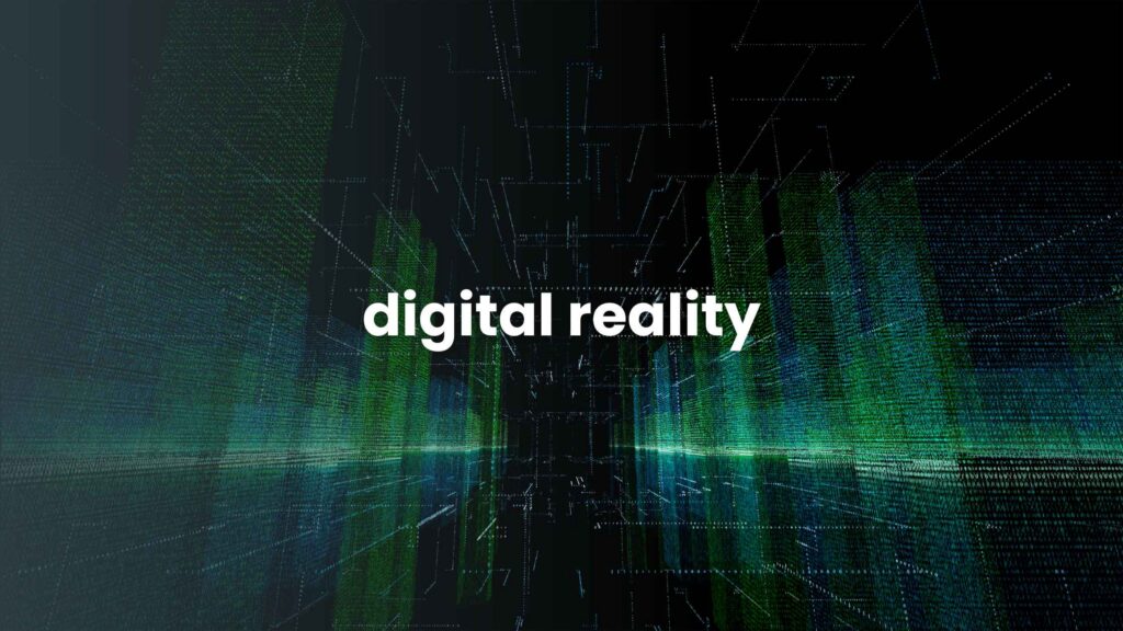 Digital Reality