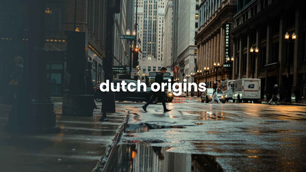 Dutch Origins
