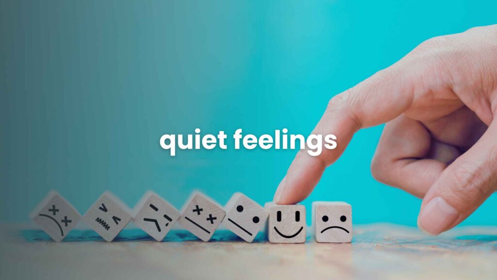 Quiet Feelings