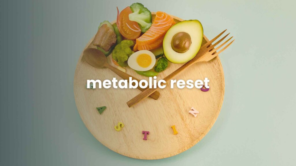 Metabolic Reset