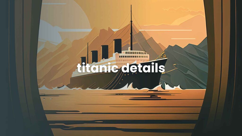 Titanic Details