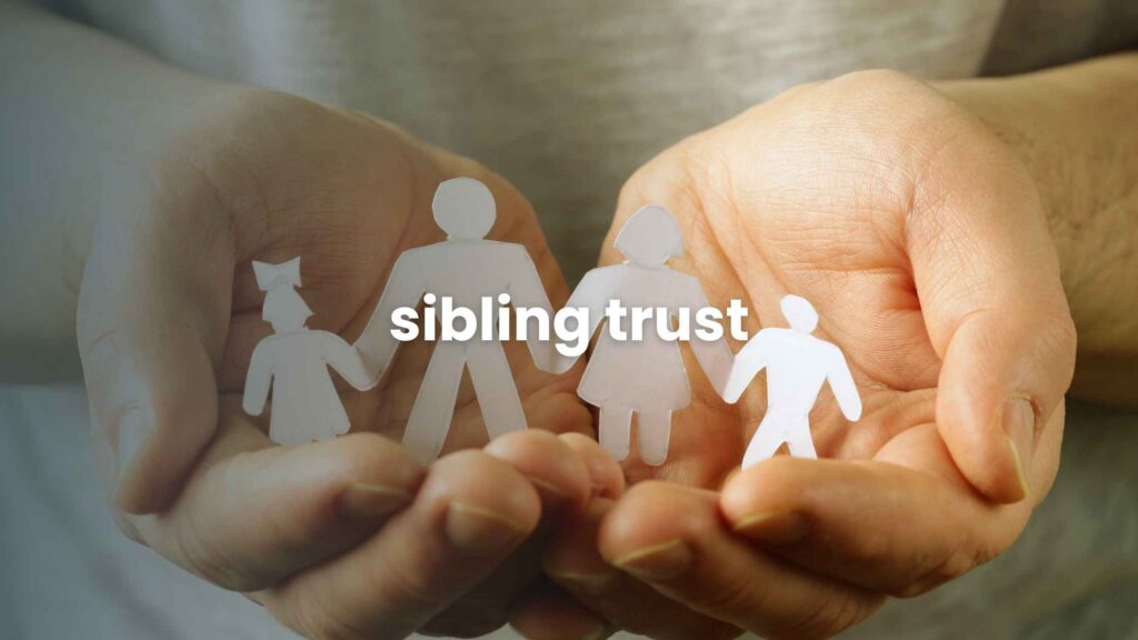 Sibling Trust