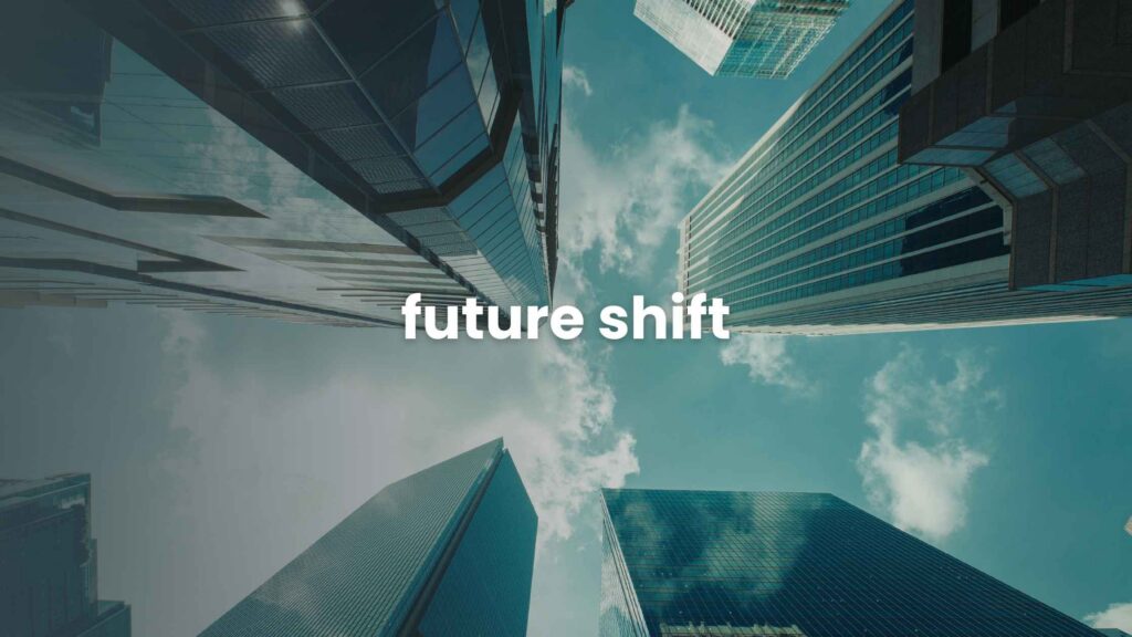Future Shift